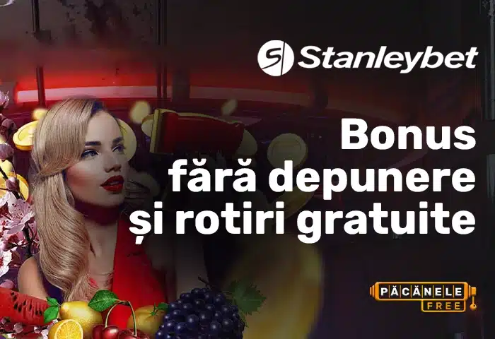 stanleybet bonus fără depunere și rotiri gratuite