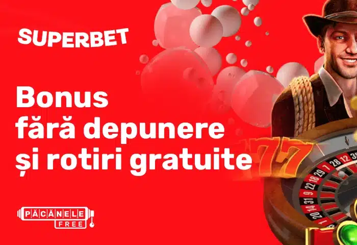 superbet bonus fără depunere și rotiri gratuite